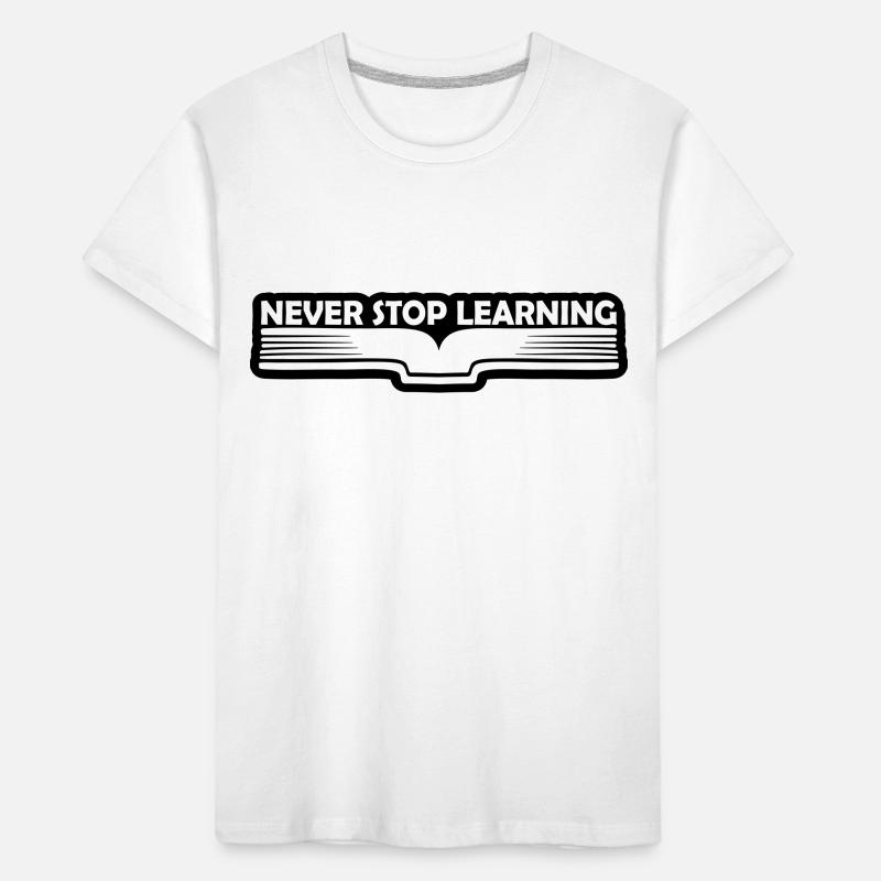 never stop learning Zitat Kinder Premium Bio T-Shirt