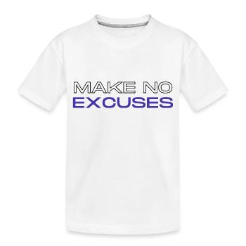 No Excuses - Kids' Premium Organic T-Shirt - white - Front