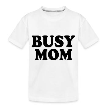 Busy mom - Kids' Premium Organic T-Shirt - white - Front