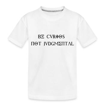 Soyez curieux et non critique - Design - T-shirt bio Premium Enfant - blanc - Devant
