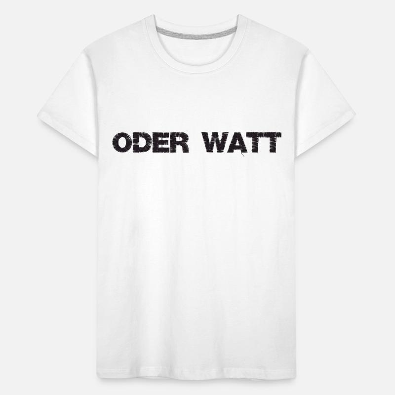 "Oder Watt" Der berühmteste Spruch aus dem Ruhrpot Kinder Premium Bio T-Shirt