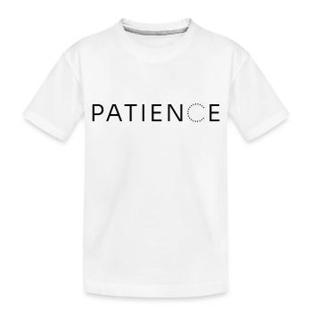 PATIENCE - T-shirt bio Premium Enfant - blanc - Devant