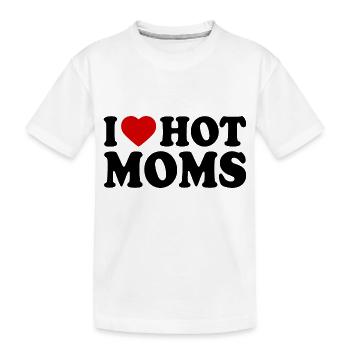 I love hot moms mom - T-shirt bio Premium Enfant - blanc - Devant