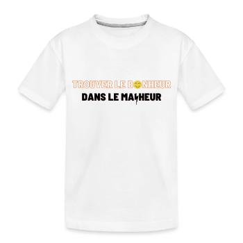 Motivation : choisir le bonheur dans le malheur - T-shirt bio Premium Enfant - blanc - Devant