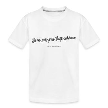 Trop sérieux - T-shirt bio Premium Enfant - blanc - Devant