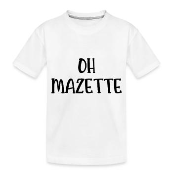 oh mazette - T-shirt bio Premium Enfant - blanc - Devant