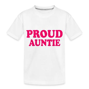 Proud auntie - Kids' Premium Organic T-Shirt - white - Front