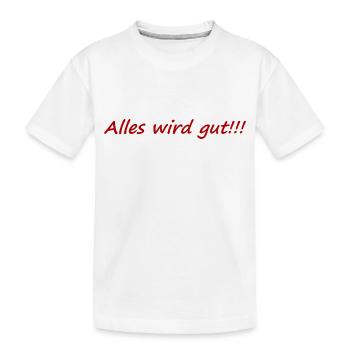 Tout va bien, positif, se d’humeur, bonne humeur, - T-shirt bio Premium Enfant - blanc - Devant