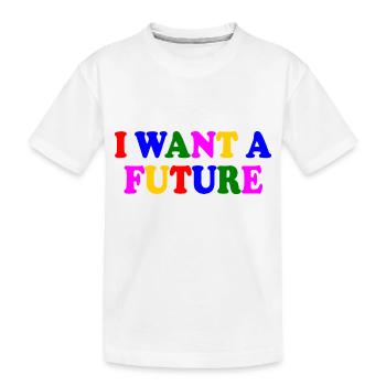 I want a future - Kinder Premium Bio T-Shirt - Weiß - Vorne