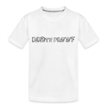 Death Proof Inscription Black Graphics Design - Kids' Premium Organic T-Shirt - white - Front