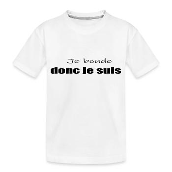 Tshirt Humour Je Boude Donc Je Suis - T-shirt bio Premium Enfant - blanc - Devant