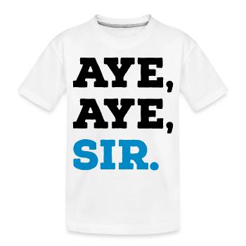Aye Aye Sir - Kinder Premium Bio T-Shirt - Weiß - Vorne