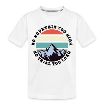 Pas de montagne trop haute, pas trop longue - T-shirt bio Premium Enfant - blanc - Devant