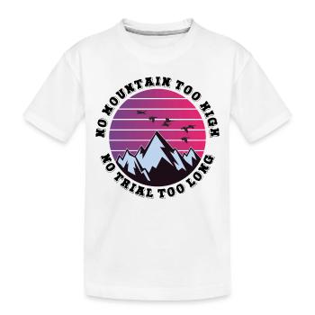 Pas de montagne trop haute, pas trop longue - T-shirt bio Premium Enfant - blanc - Devant