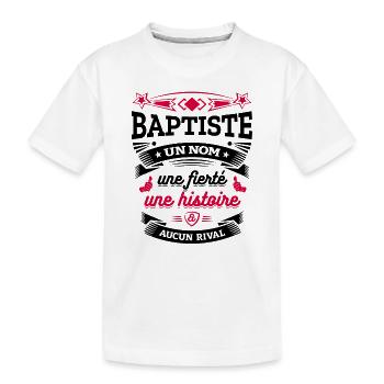 BAPTISTE UN NOM UNE FIERTÉ AUCUN RIVAL - T-shirt bio Premium Enfant - blanc - Devant