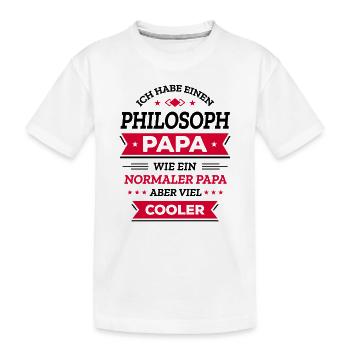 PHILOSOPH PAPA: COOL, VATERTAG, WEIHNACHTEN - Kinder Premium Bio T-Shirt - Weiß - Vorne
