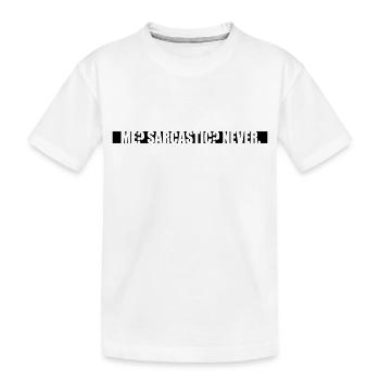 me sarcastic never quote - Kids' Premium Organic T-Shirt - white - Front