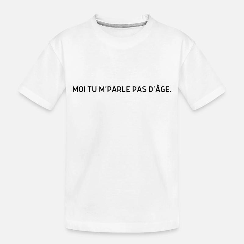 Moi tu m parle pas d’âge - T-shirt bio Premium Enfant - blanc