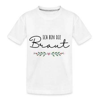 Braut / The Bride JGA Junggesellinnenabschied - Kinder Premium Bio T-Shirt - Weiß - Vorne
