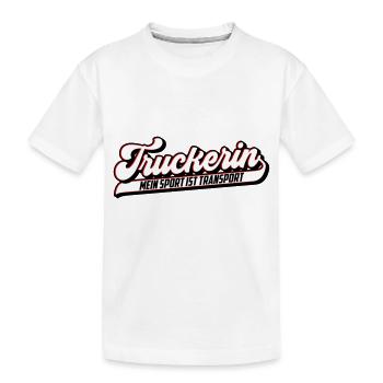 Truckerin ... Sport ist Transport Farben änderbar - Kinder Premium Bio T-Shirt - Weiß - Vorne