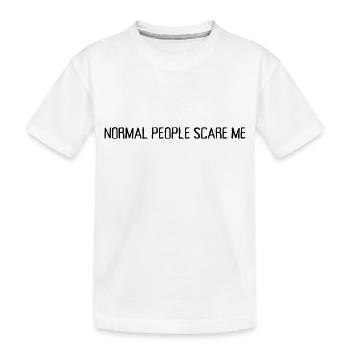 Normal People Scare Me - Kids' Premium Organic T-Shirt - white - Front