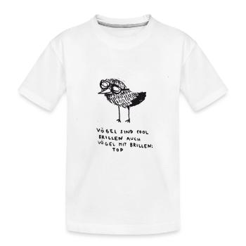 Vögel sind cool - Kinder Premium Bio T-Shirt - Weiß - Vorne