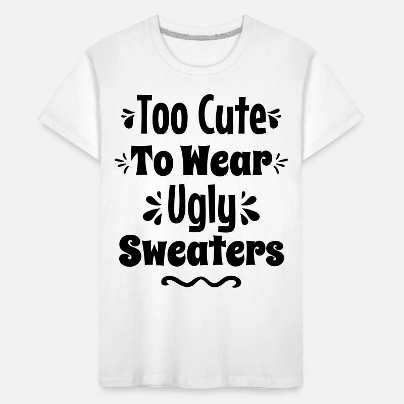Trop mignon pour porter des pulls moches T-shirt bio Premium Enfant