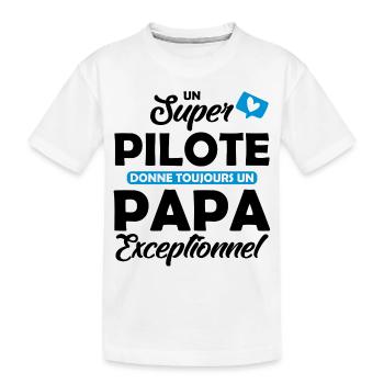 un super pilote donne un papa exceptionnel - T-shirt bio Premium Enfant - blanc - Devant