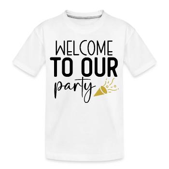 Design Welcome to our party - T-shirt bio Premium Enfant - blanc - Devant