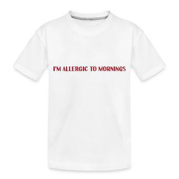 Je suis allergique aux matins - T-shirt bio Premium Enfant - blanc - Devant