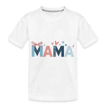 Mama - Kinder Premium Bio T-Shirt - Weiß - Vorne