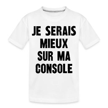 je serais mieux sur ma console - T-shirt bio Premium Enfant - blanc - Devant