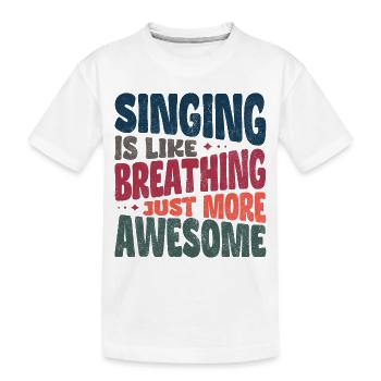 Chanter, c’est comme respirer, mais c’est plus génial - T-shirt bio Premium Enfant - blanc - Devant