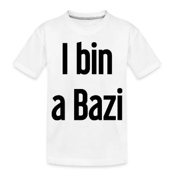 I bin a Bazi – Bayerischer Spruch mit Humor - Kinder Premium Bio T-Shirt - Weiß - Vorne
