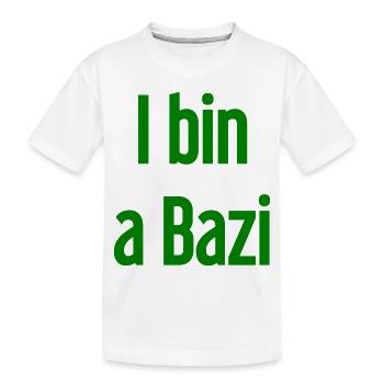 Je suis un Bazi – proverbe bavarois avec humour - T-shirt bio Premium Enfant - blanc - Devant