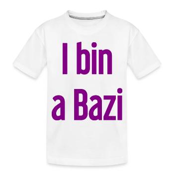 I bin a Bazi – Bayerischer Spruch mit Humor - Kinder Premium Bio T-Shirt - Weiß - Vorne