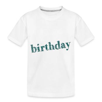 ALLES GUTE ZUM GEBURTSTAG!. ALLES GUTE ZUM GEBURTSTAG!. JAHRESTAG. - Kinder Premium Bio T-Shirt - Weiß - Vorne