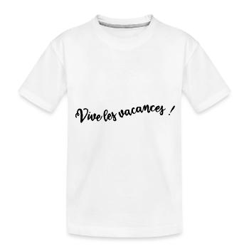 VIVE LES VACANCES. VACANCES. BONNES VACANCES - T-shirt bio Premium Enfant - blanc - Devant