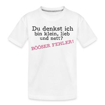Du denkst ich bin klein, lieb und nett - Kinder Premium Bio T-Shirt - Weiß - Vorne