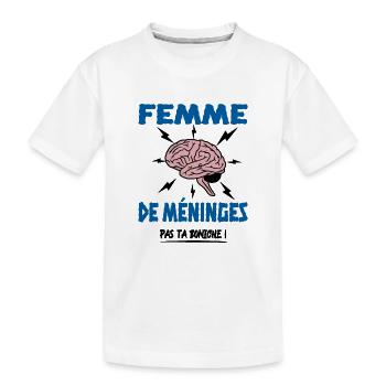 FEMME DE MÉNINGES ! (féministe, féminisme) - T-shirt bio Premium Enfant - blanc - Devant