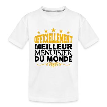 Menuisier | le Meilleur Menuisier cadeau Menuisier - T-shirt bio Premium Enfant - blanc - Devant