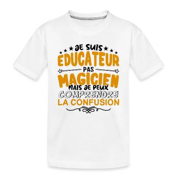 Educateur pas Magicien | le Meilleur Educateur ca - T-shirt bio Premium Enfant - blanc - Devant