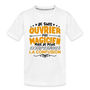 Ouvrier pas Magicien | le Meilleur Ouvrier cadeau - T-shirt bio Premium Enfant - blanc - Devant
