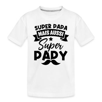 Super papa mais aussi super papy - T-shirt bio Premium Enfant - blanc - Devant