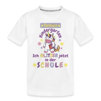 Tschüss Kindergarten - Einhorn Magie - Kinder Premium Bio T-Shirt - Weiß - Vorne
