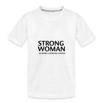 Strong woman behind a strong Coffee - Kids' Premium Organic T-Shirt - white - Front
