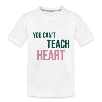 Dire que vous ne pouvez pas enseigner le cœur - T-shirt bio Premium Enfant - blanc - Devant