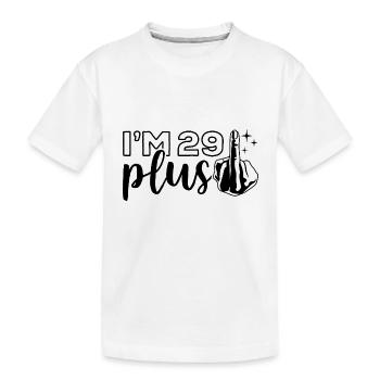 I'm 29 plus 1, middle finger 30th birthday - Kids' Premium Organic T-Shirt - white - Front