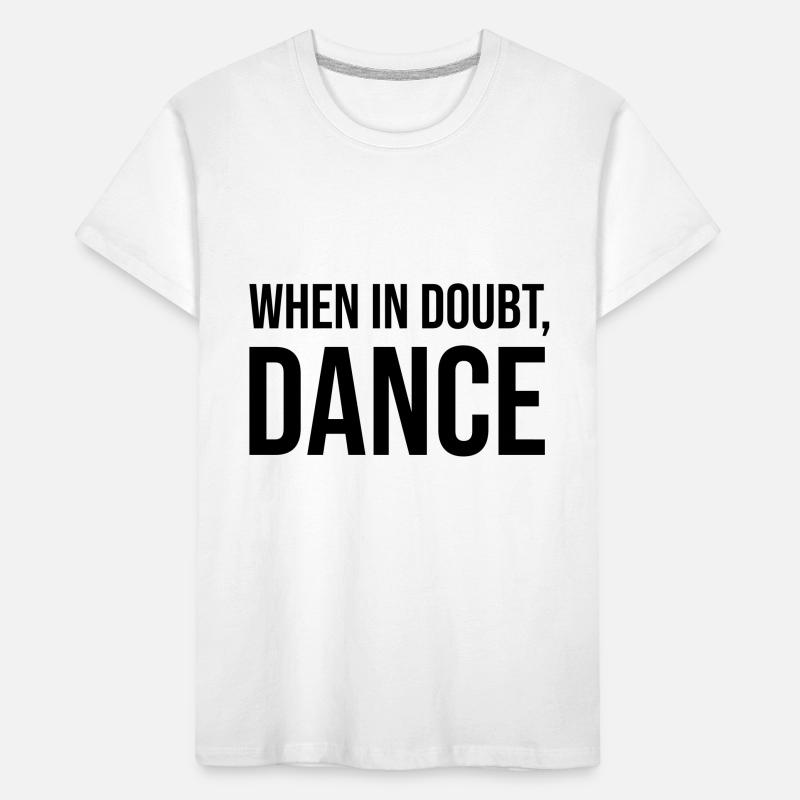 En cas de doute Danse T-shirt bio Premium Enfant
