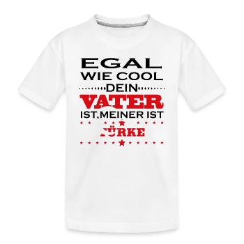 Egal wie cool vater geschenk Tuerkei - Kinder Premium Bio T-Shirt - Weiß - Vorne